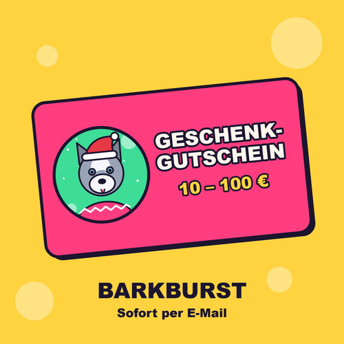 BarkBurst Geschenkgutschein von 10 bis 100 Euro